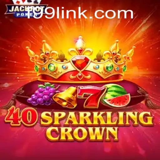 Exploring the Thrills of 40SparklingCrown: A Modern Gaming Adventure