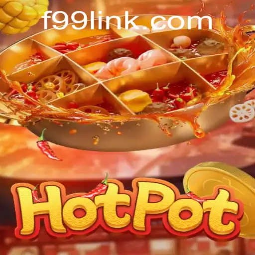 Exploring the Thrills of Hotpot on F99.com: A Comprehensive Guide